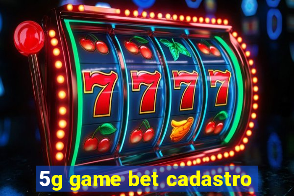 5g game bet cadastro